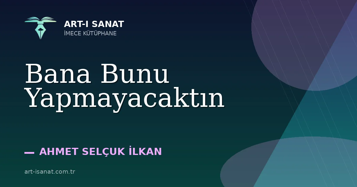 Bana Bunu Yapmayacaktın