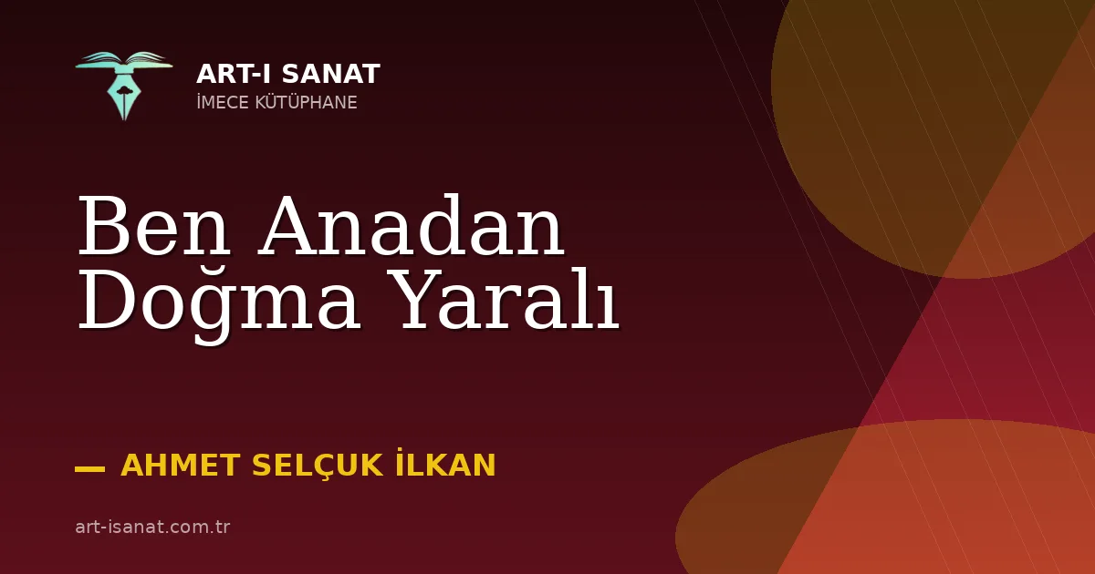 Ben Anadan Doğma Yaralı