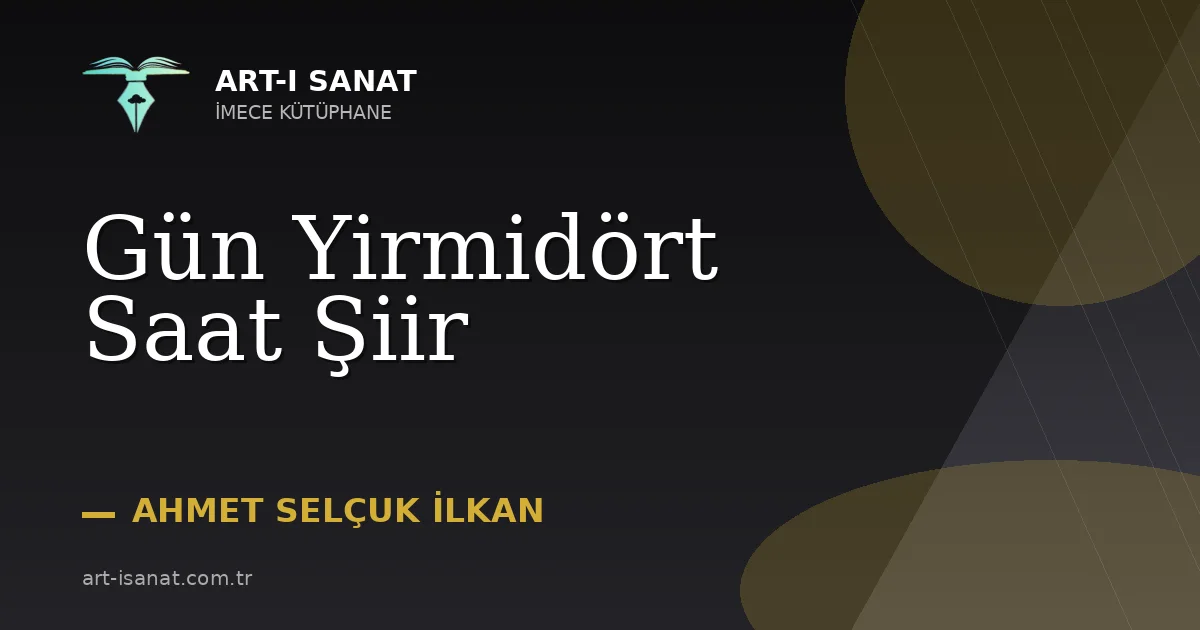 Gün Yirmidört Saat Şiir