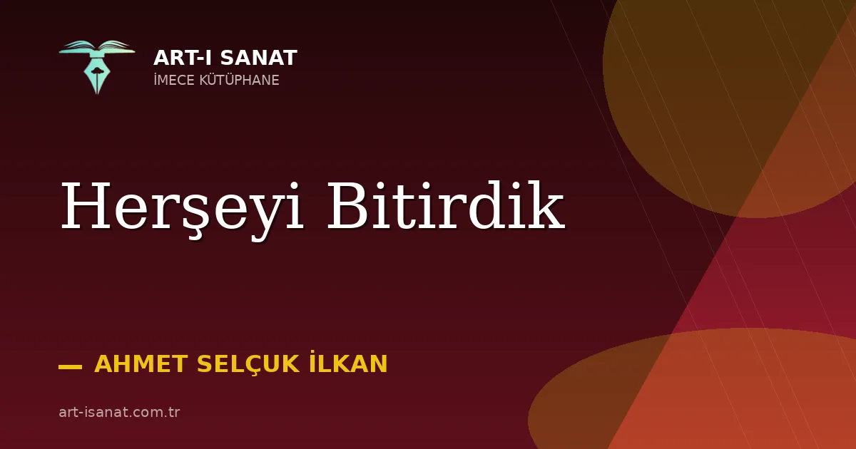 Herşeyi Bitirdik