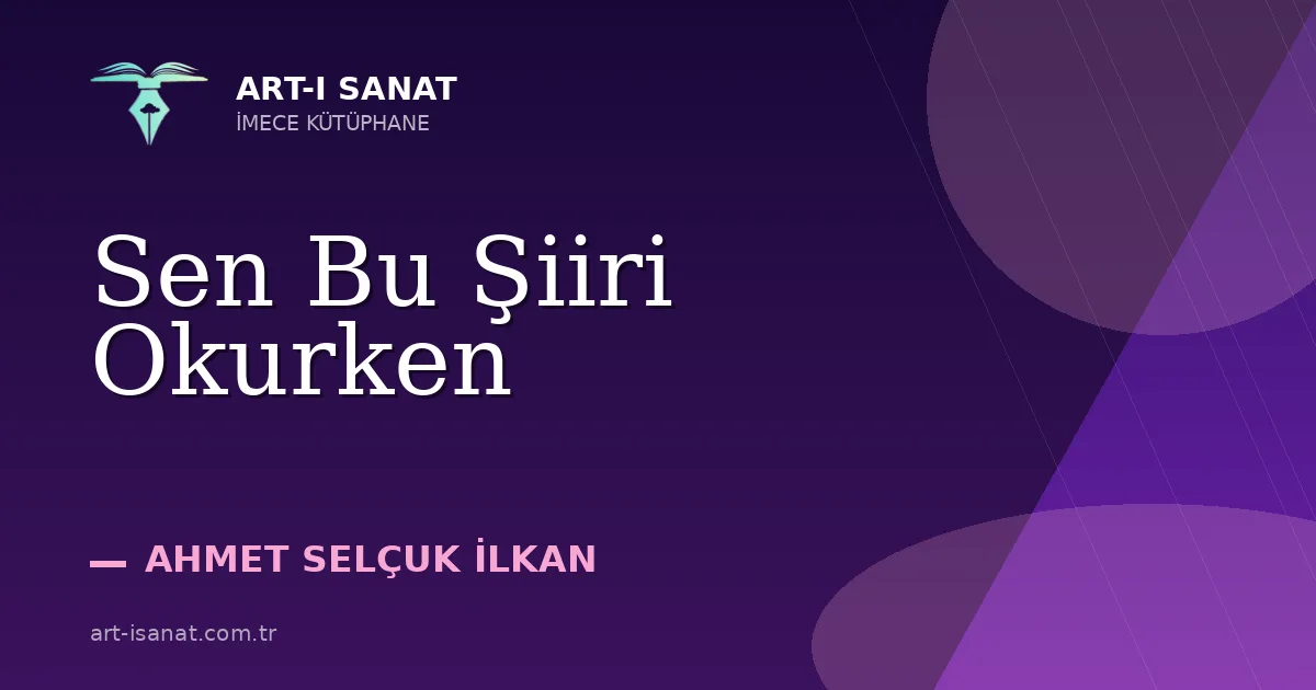 Sen Bu Şiiri Okurken