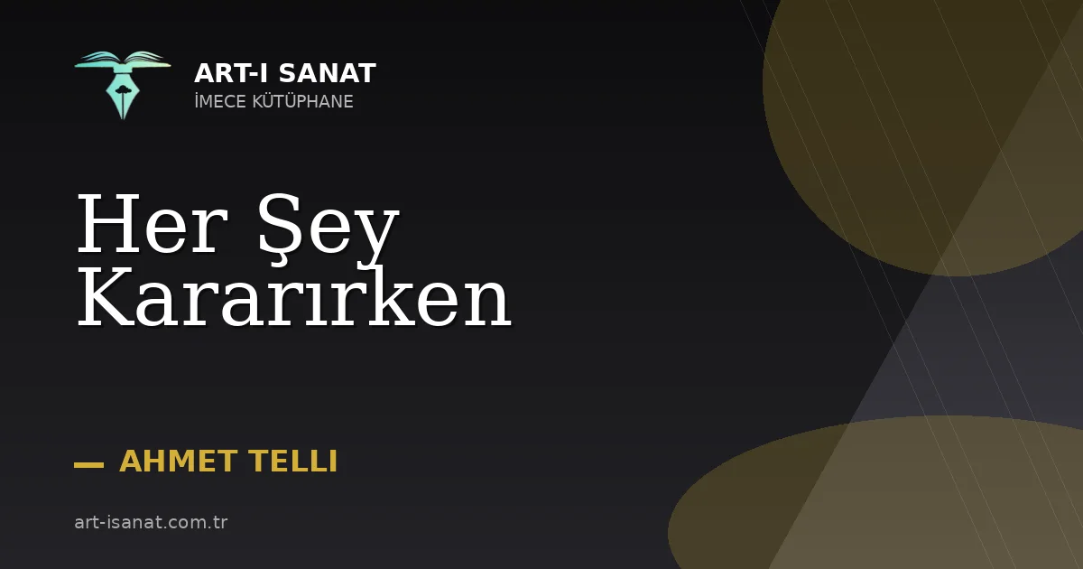Her Şey Kararırken