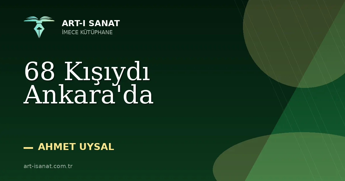 68 Kışıydı Ankara'da