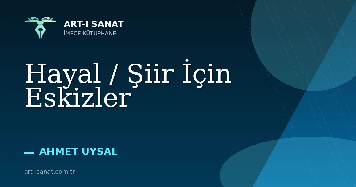 Hayal / Şiir İçin Eskizler