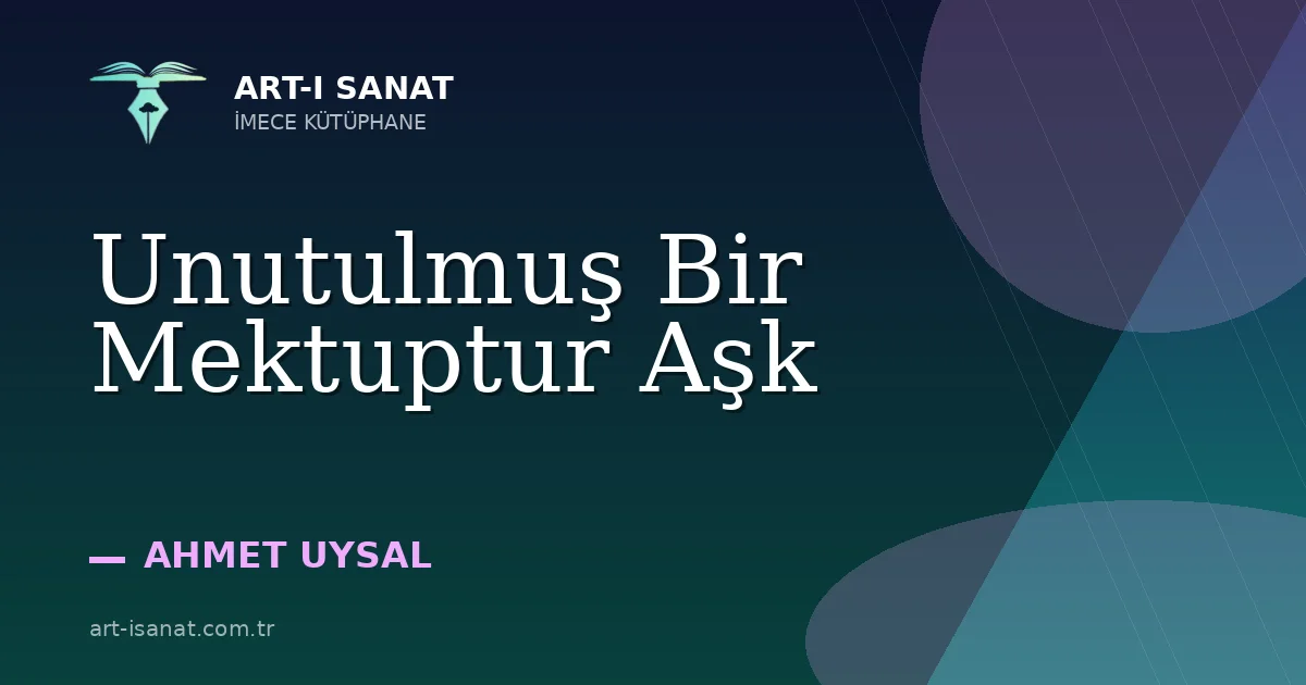 Unutulmuş Bir Mektuptur Aşk