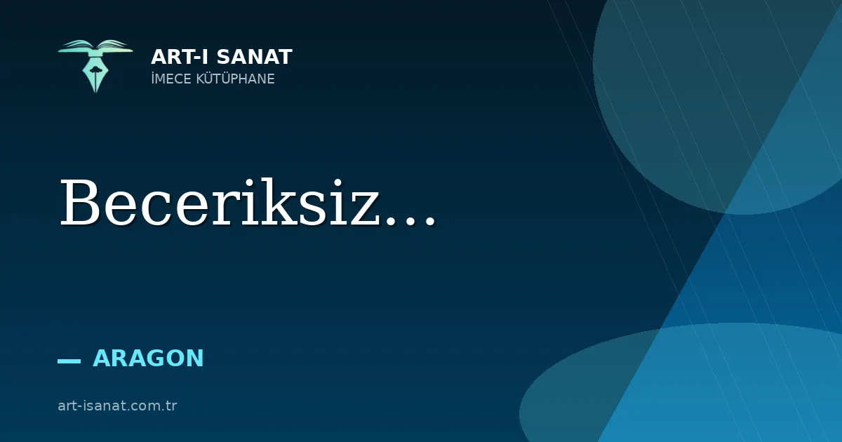 Beceriksiz...