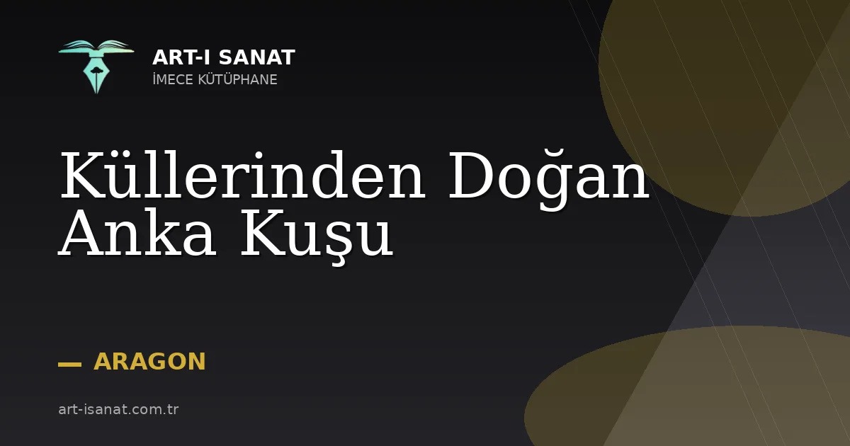 Küllerinden Doğan Anka Kuşu