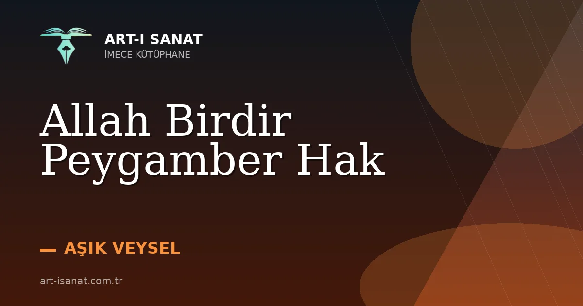Allah Birdir Peygamber Hak