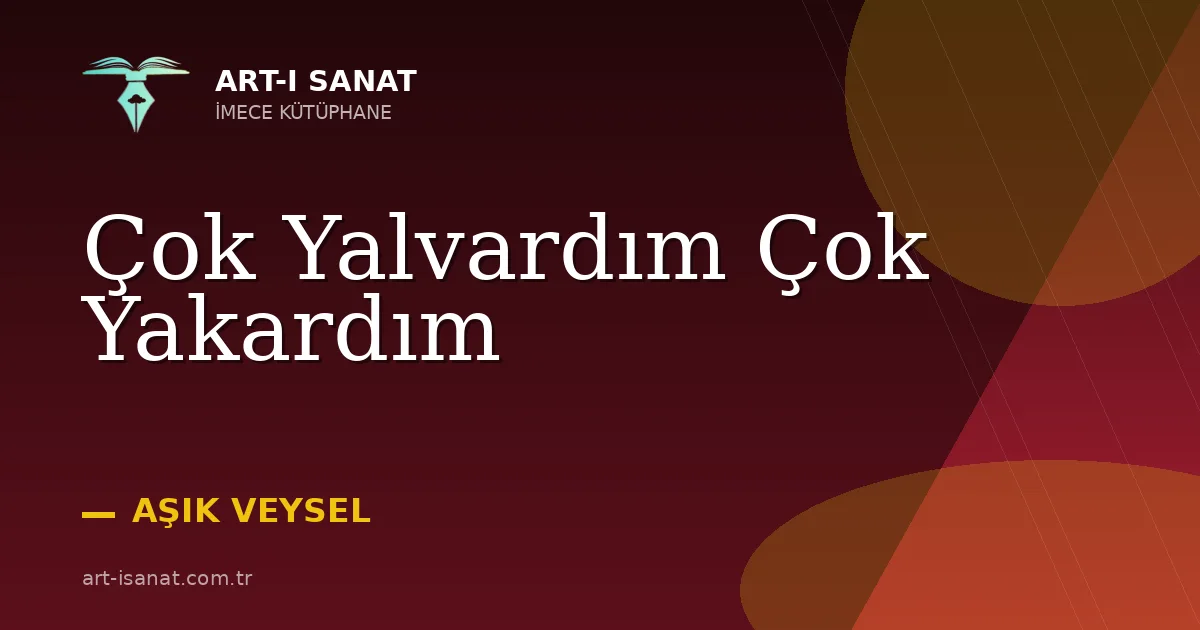 Çok Yalvardım Çok Yakardım