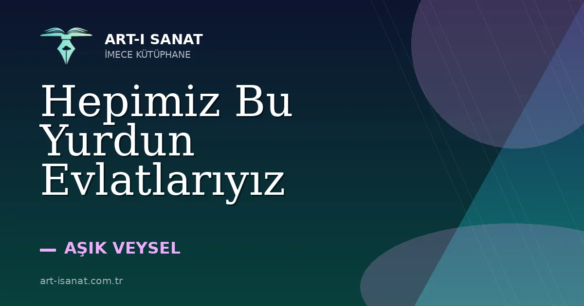 Hepimiz Bu Yurdun Evlatlarıyız