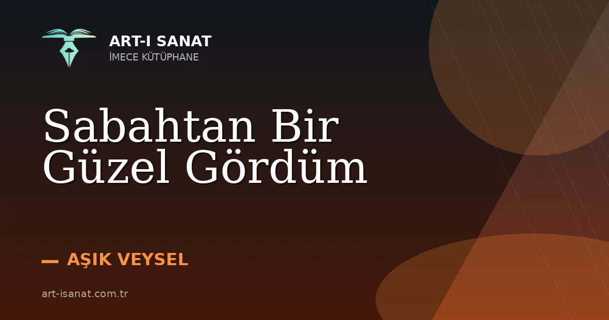 Sabahtan Bir Güzel Gördüm