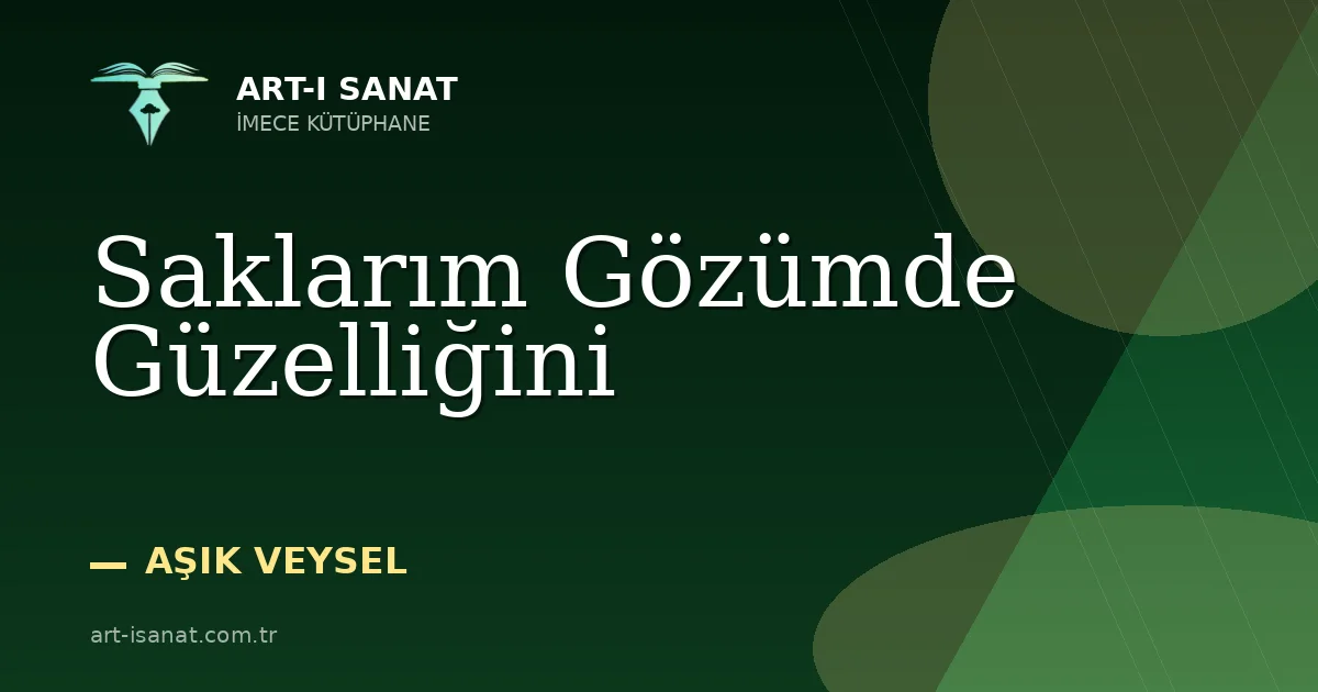 Saklarım Gözümde Güzelliğini