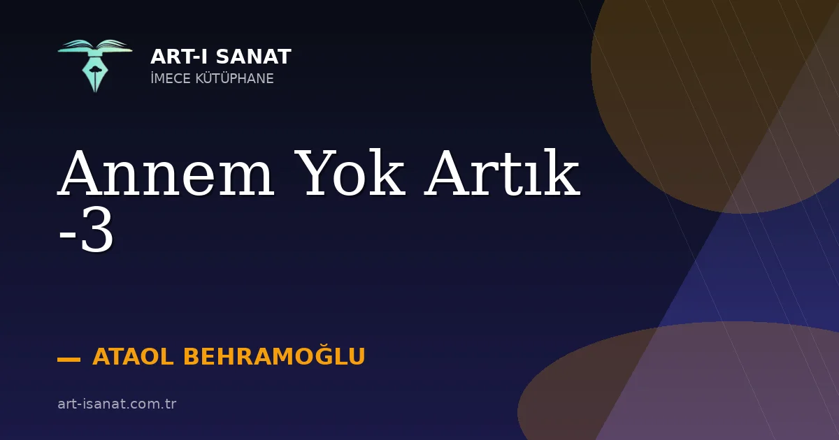 Annem Yok Artık -3