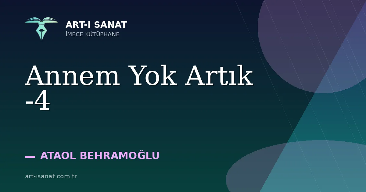 Annem Yok Artık -4