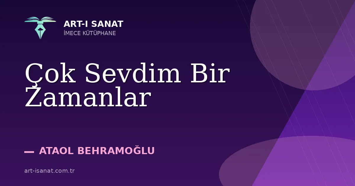 Çok Sevdim Bir Zamanlar