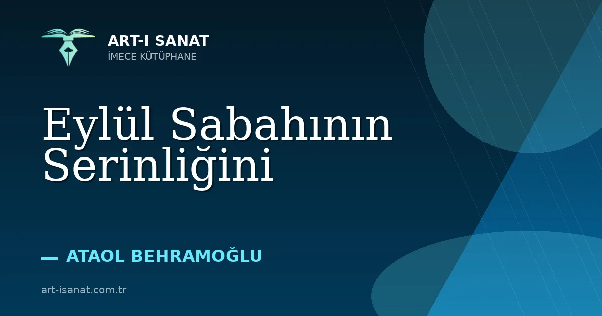 Eylül Sabahının Serinliğini