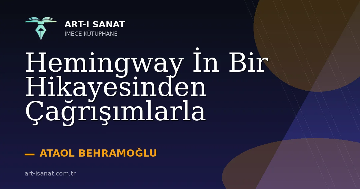Hemingway İn Bir Hikayesinden Çağrışımlarla