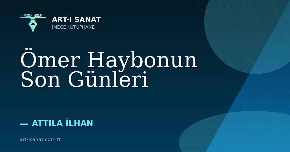 Ömer Haybonun Son Günleri