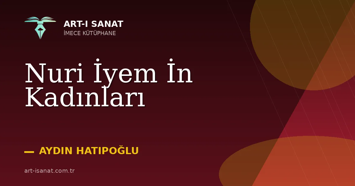 Nuri  İyem İn Kadınları