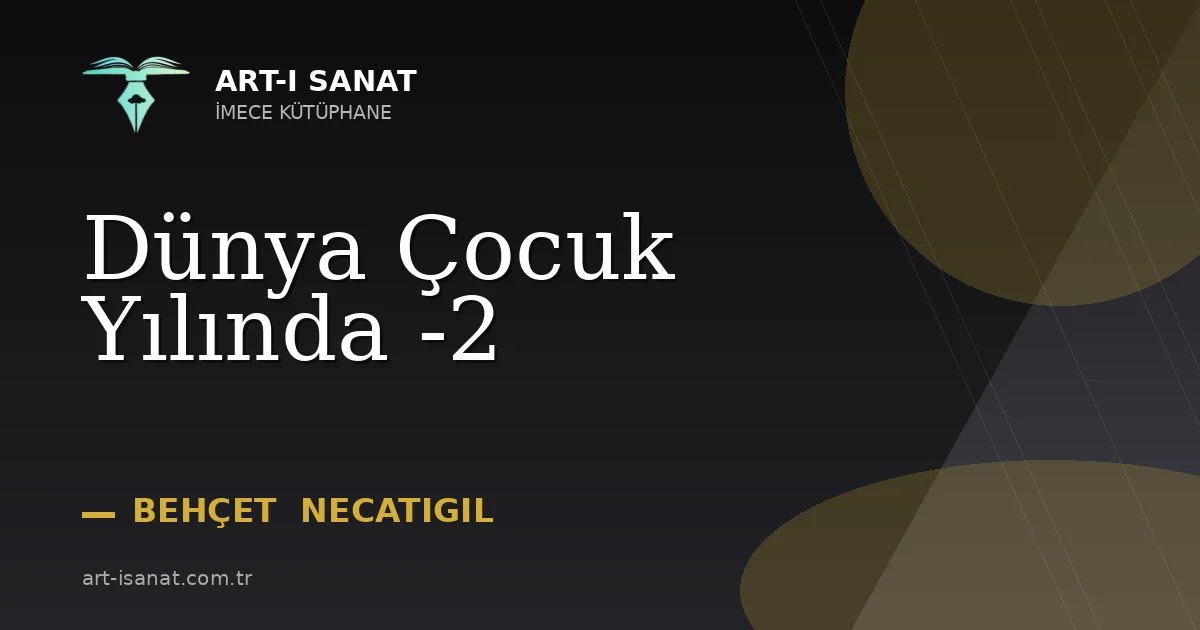 Dünya Çocuk Yılında -2