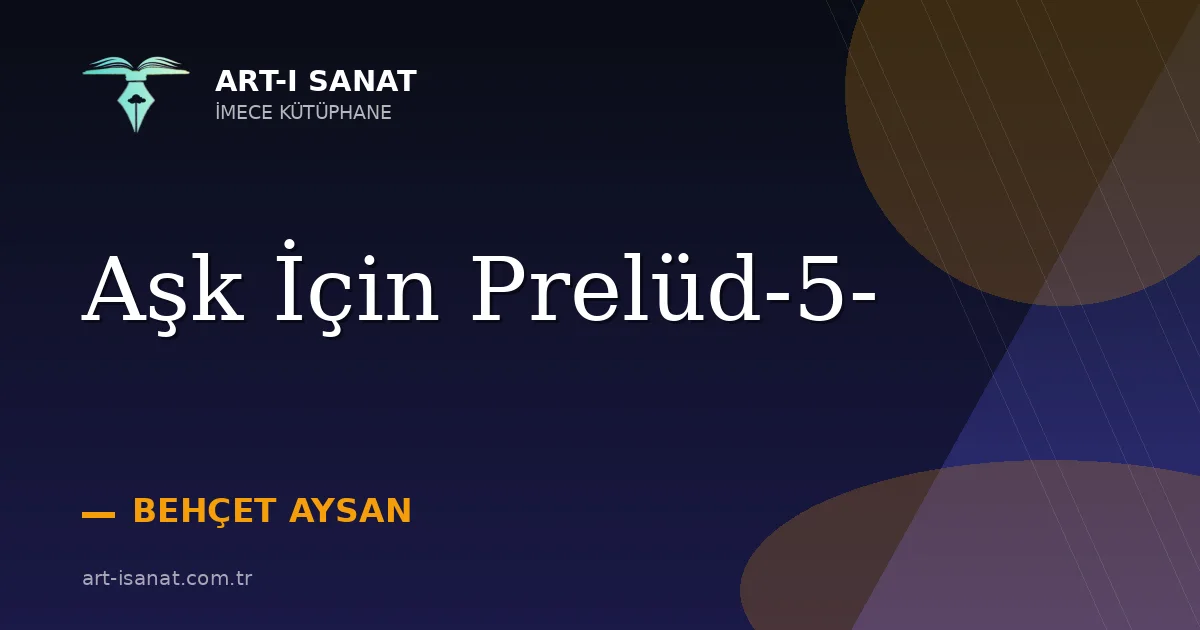 Aşk İçin Prelüd-5-
