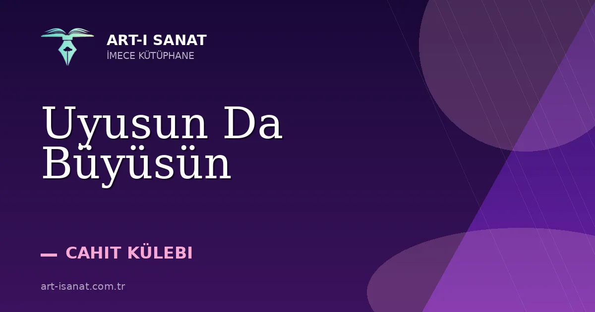 Uyusun Da Büyüsün