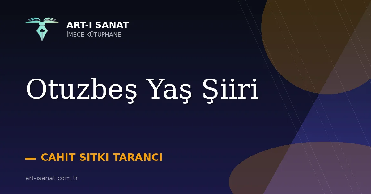 Otuzbeş Yaş Şiiri