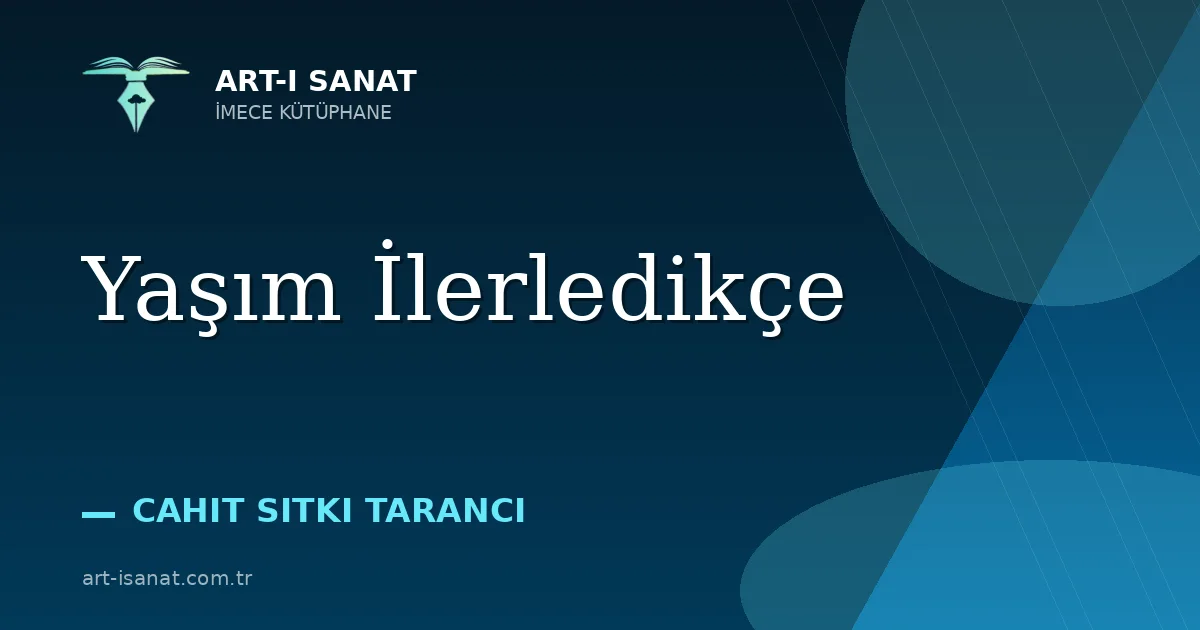 Yaşım İlerledikçe