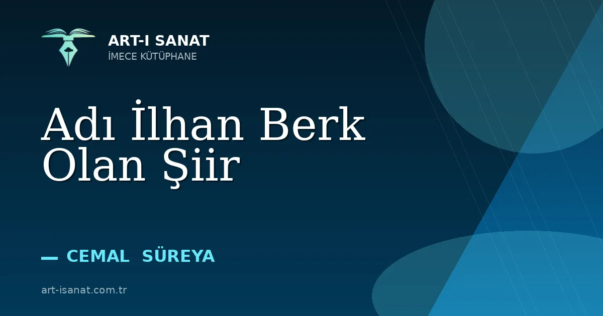 Adı İlhan Berk Olan Şiir