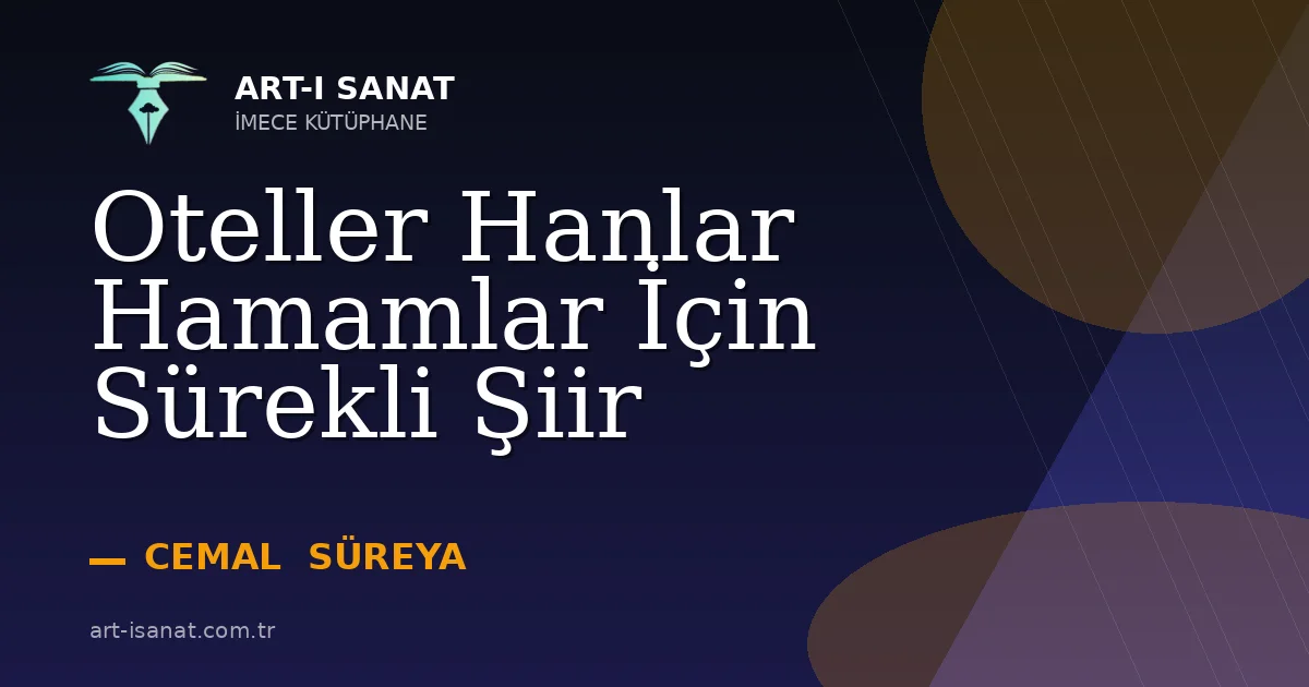 Oteller Hanlar Hamamlar İçin Sürekli Şiir