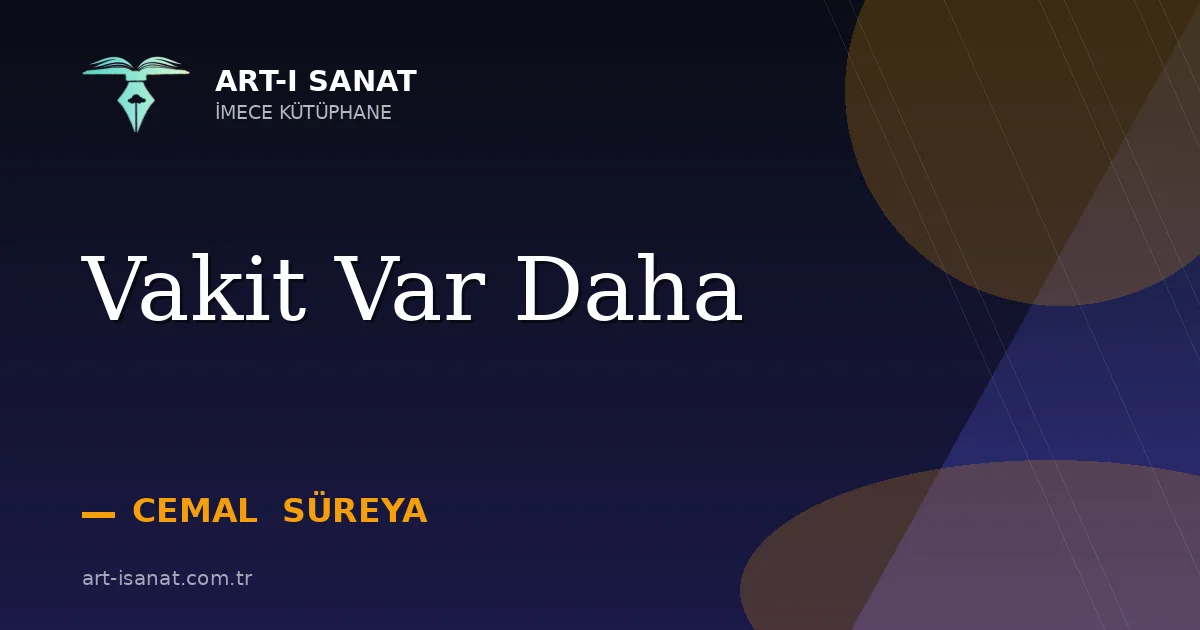 Vakit Var Daha