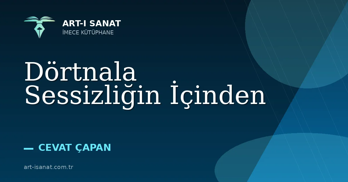 Dörtnala Sessizliğin İçinden