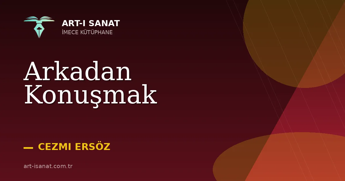 Arkadan Konuşmak