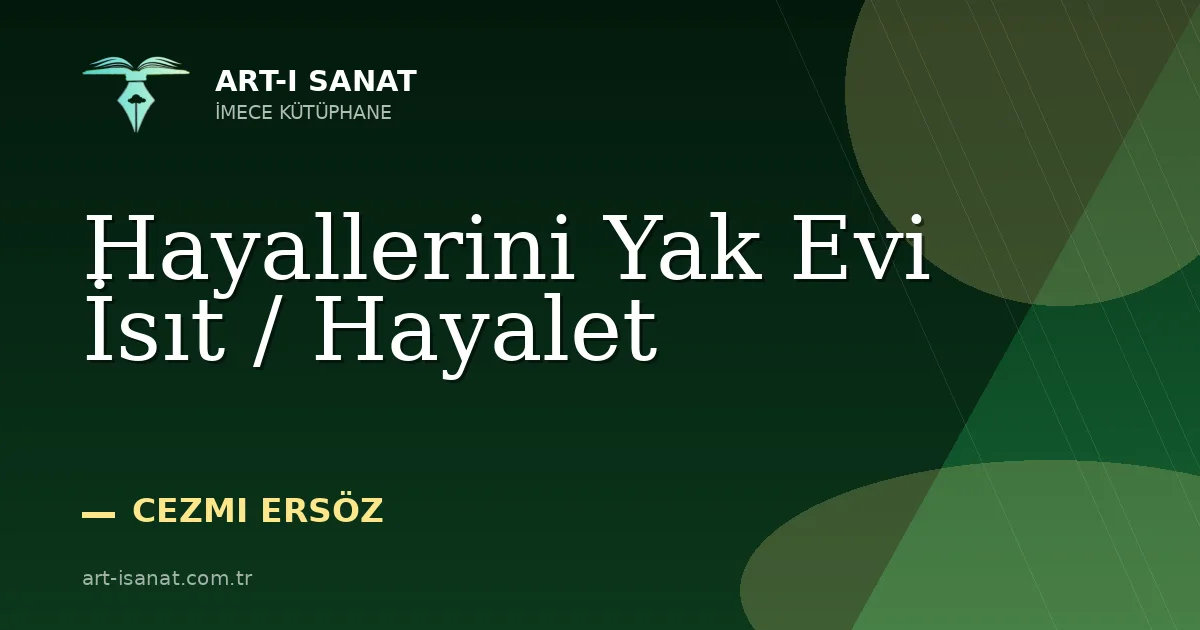 Hayallerini Yak Evi İsıt / Hayalet