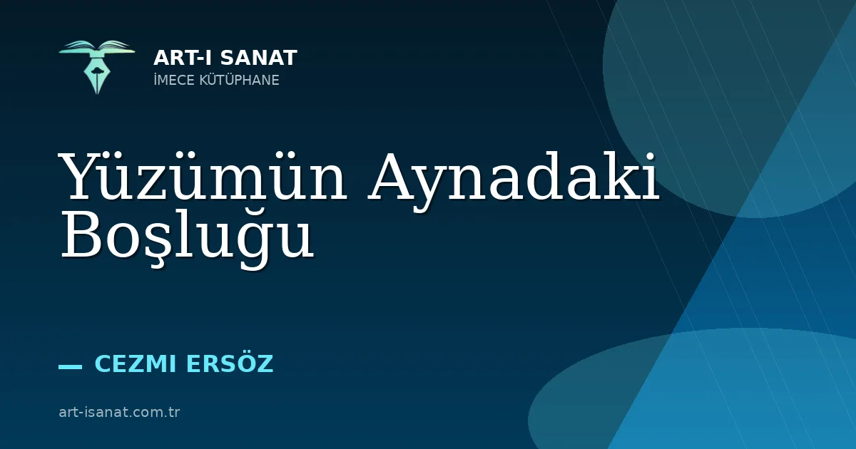Yüzümün Aynadaki Boşluğu