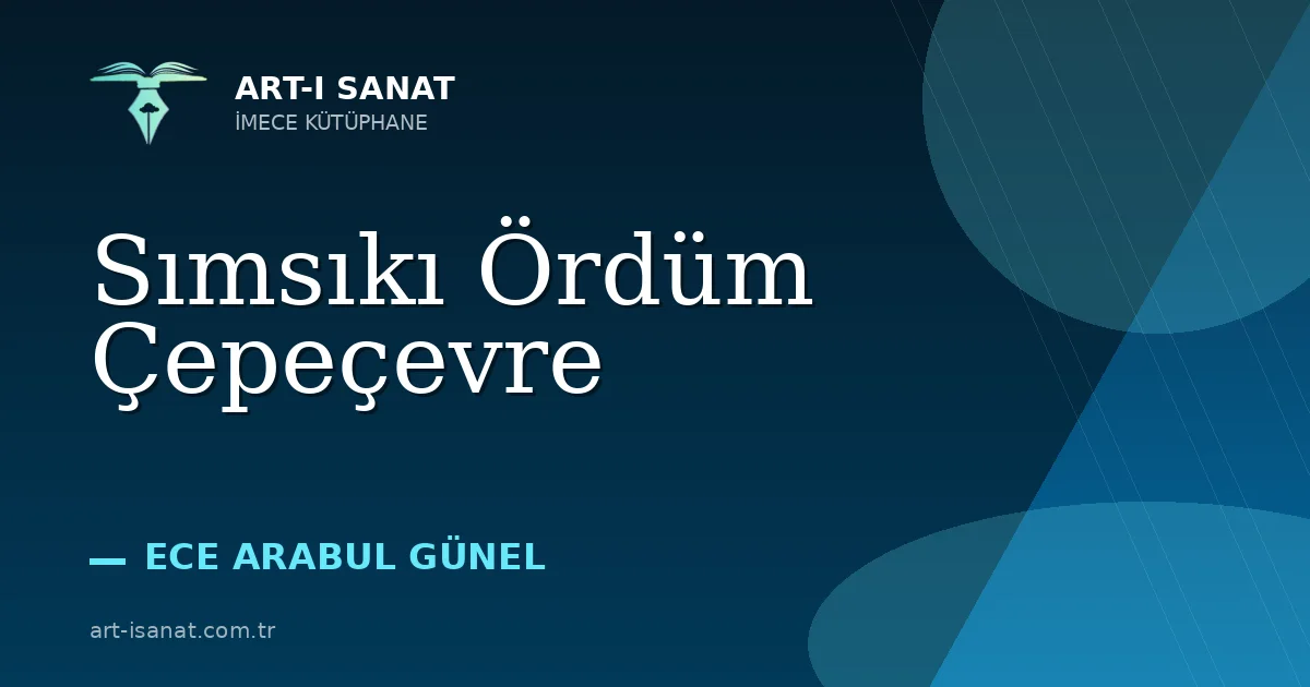 Sımsıkı Ördüm Çepeçevre