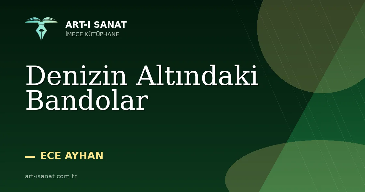 Denizin Altındaki Bandolar