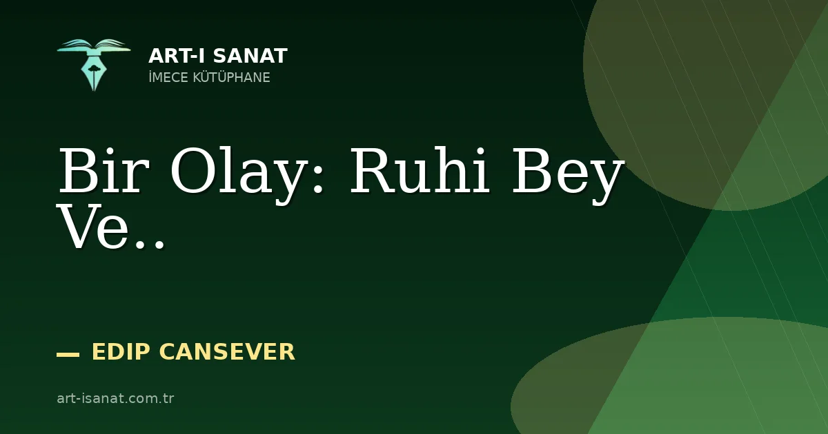Bir Olay: Ruhi Bey Ve..