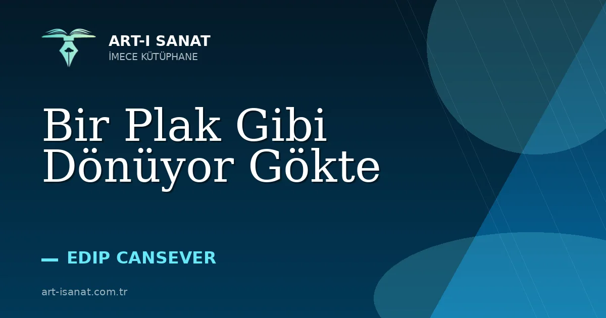 Bir Plak Gibi Dönüyor Gökte