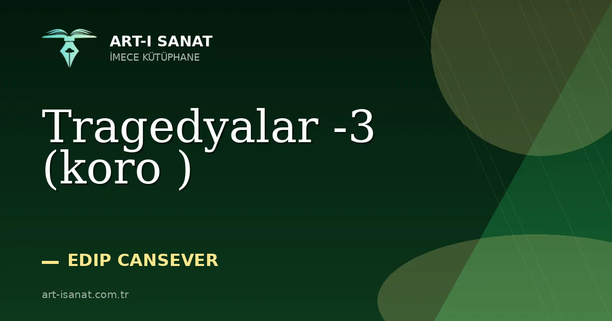 Tragedyalar -3 (koro )