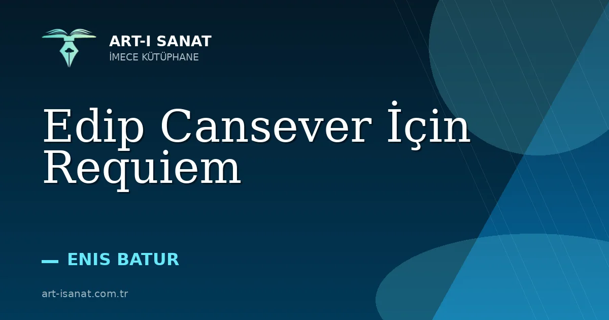 Edip Cansever İçin Requiem