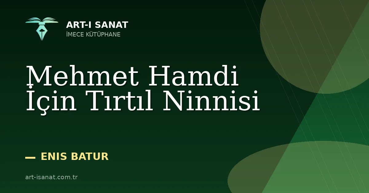 Mehmet Hamdi İçin Tırtıl Ninnisi