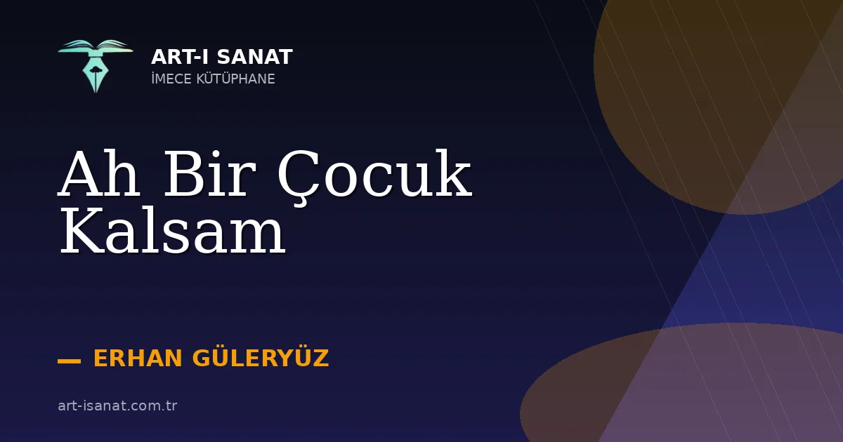 Ah Bir Çocuk Kalsam