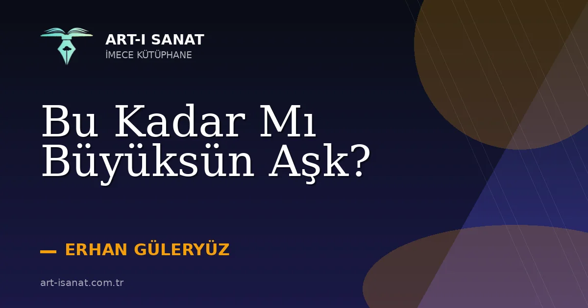 Bu Kadar Mı Büyüksün Aşk?
