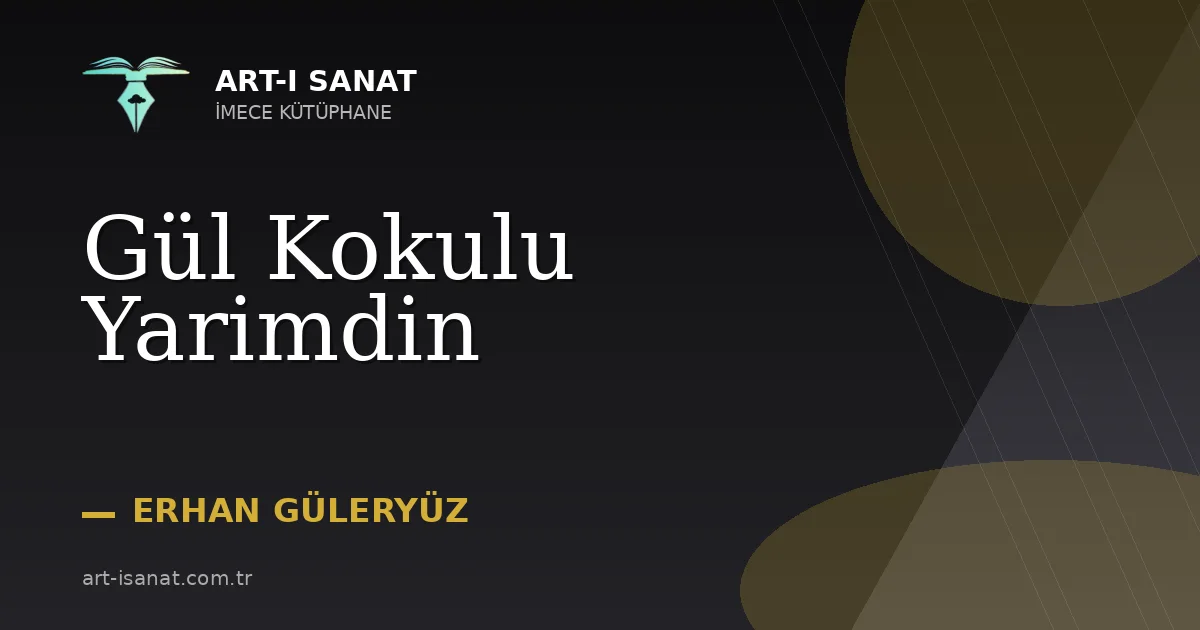 Gül Kokulu Yarimdin