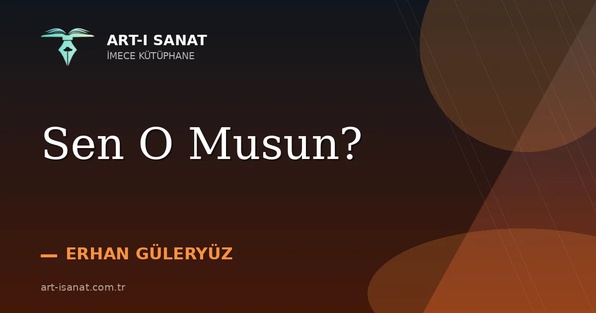 Sen O Musun?