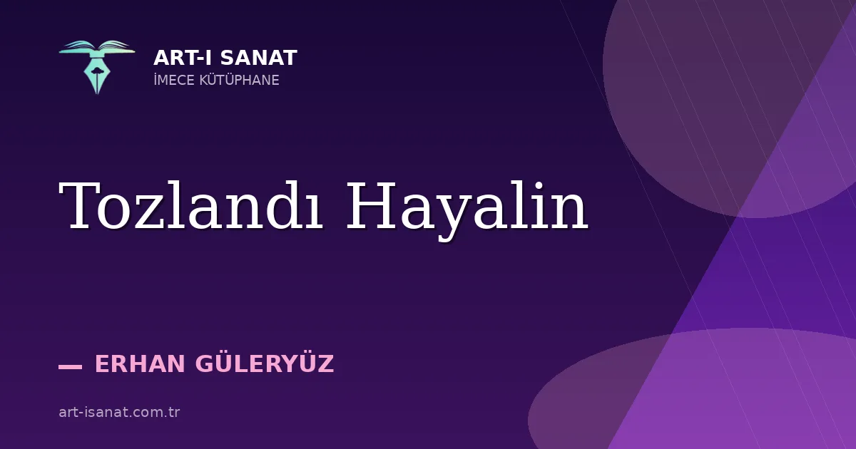Tozlandı Hayalin