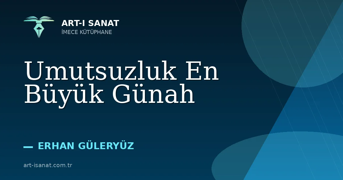 Umutsuzluk En Büyük Günah