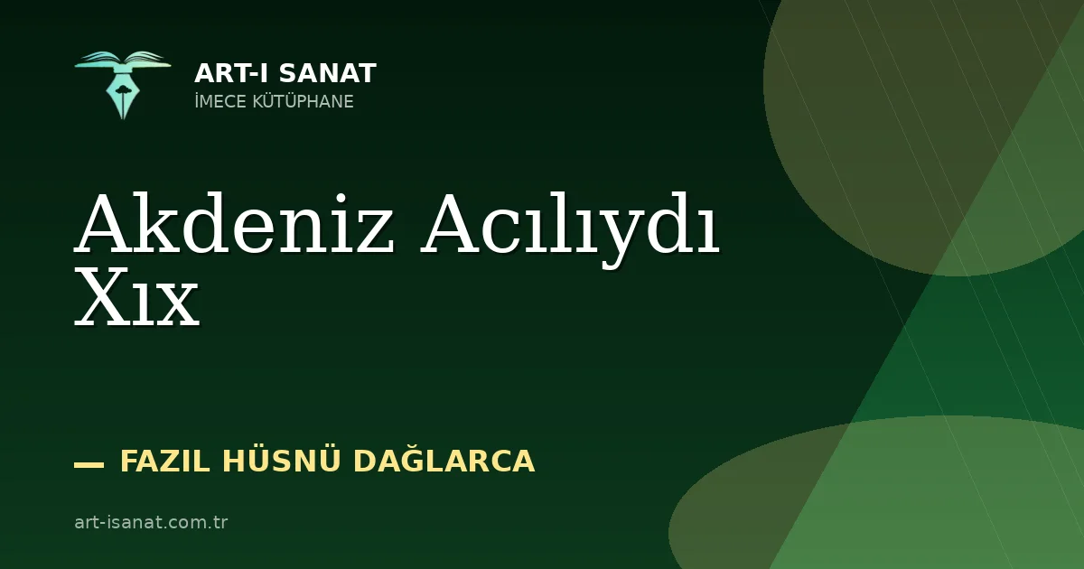 Akdeniz Acılıydı Xıx