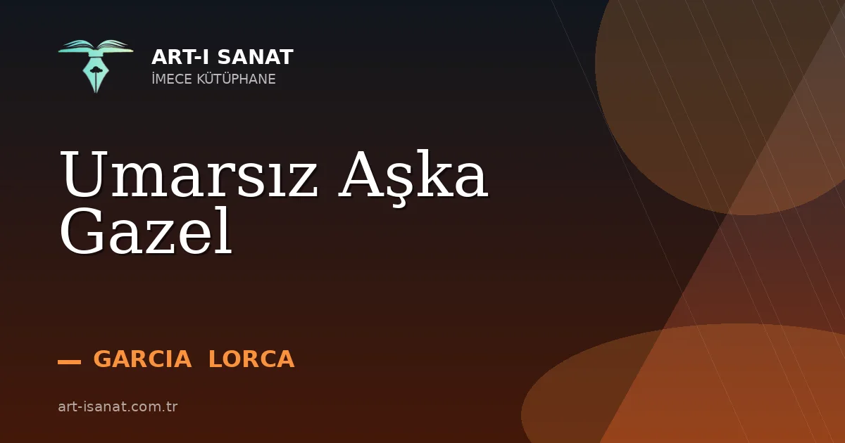 Umarsız Aşka Gazel